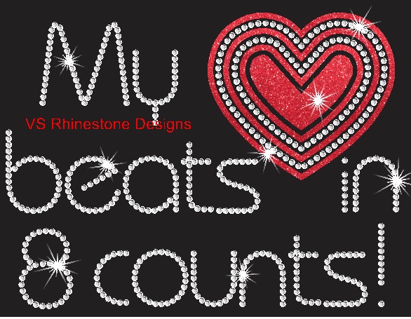 My Heart Beats in 8 Counts Vinyl and Rhinestone Transfer